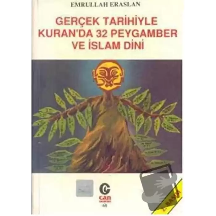 Gerçek Tarihiyle Kuran’da 32 Peygamber ve İslam Dini