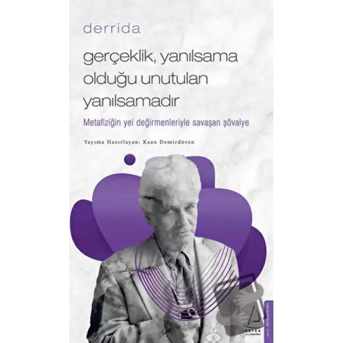 Gerçeklik Yanılsama Olduğu Unutulan Yanılsamadır