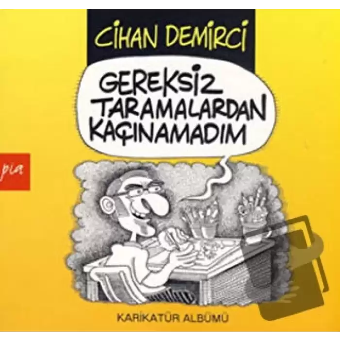 Gereksiz Taramalardan Kaçınamadım