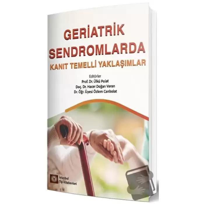 Geriatrik Sendromlarda Kanıt Temelli Yaklaşımlar