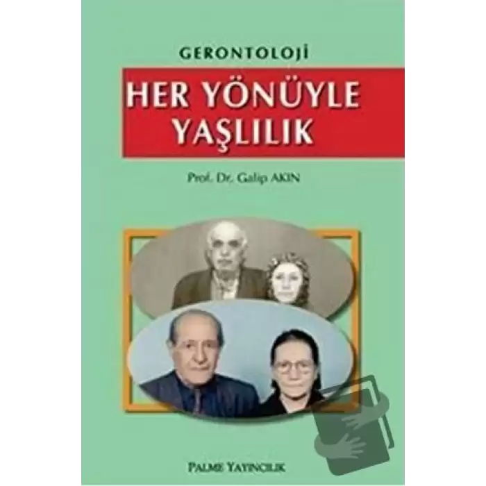 Gerontoloji - Her Yönüyle Yaşlılık