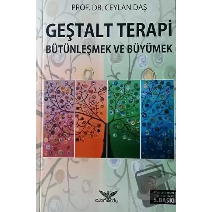 Geştalt Terapi Bütünleşmek ve Büyümek