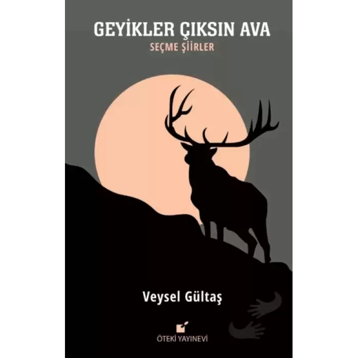 Geyikler Çıksın Ava (Ciltli)