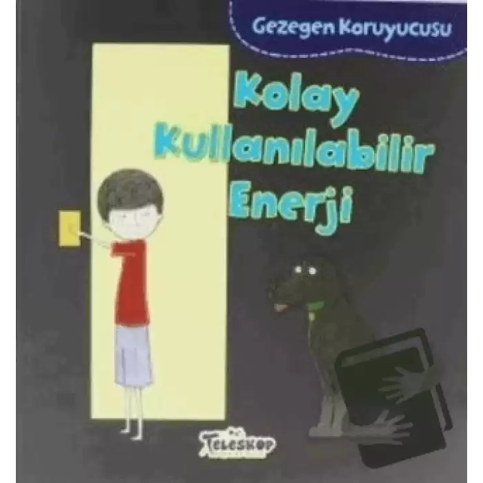 Gezegen Koruyucusu - Kolay Kullanılabilir Enerji