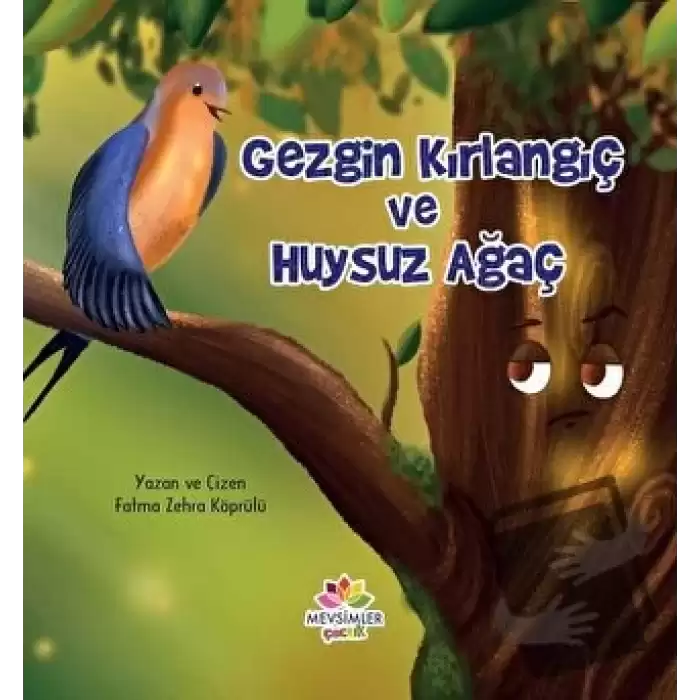 Gezgin Kırlangıç ve Huysuz Ağaç