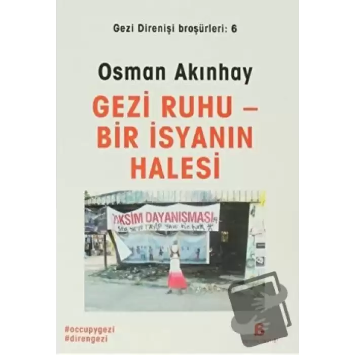 Gezi Ruhu Bir İsyanın Halesi