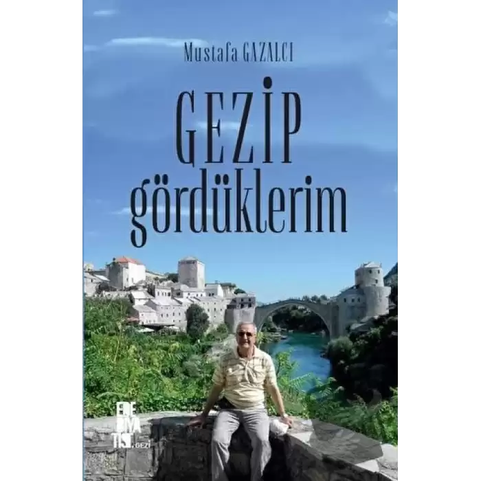 Gezip Gördüklerim