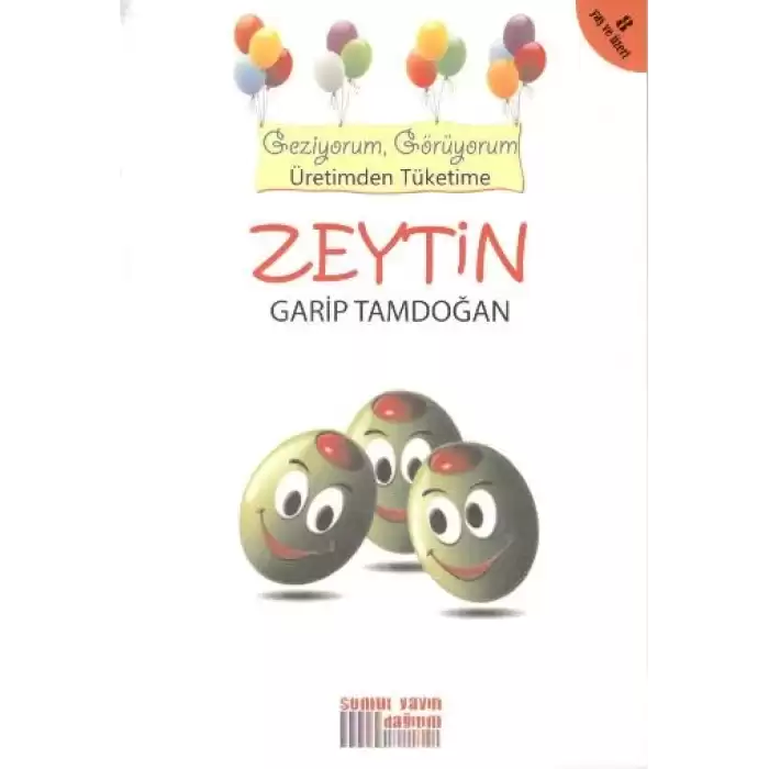 Geziyorum, Görüyorum Üretimden Tüketime - Zeytin