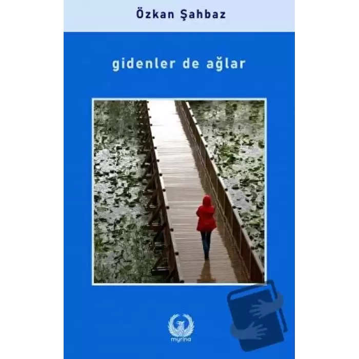 Gidenler de Ağlar