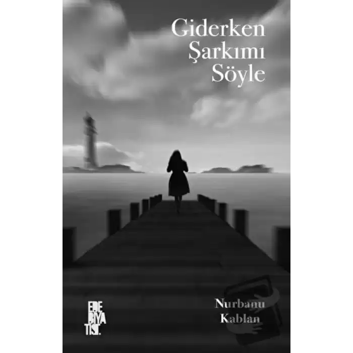 Giderken Şarkımı Söyle