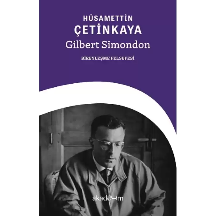 Gilbert Simondon: Bireyleşme Felsefesi