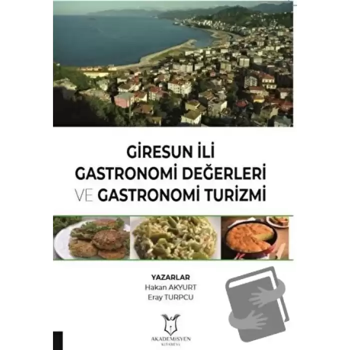 Giresun İli Gastronomi Değerleri ve Gastronomi Turizmi