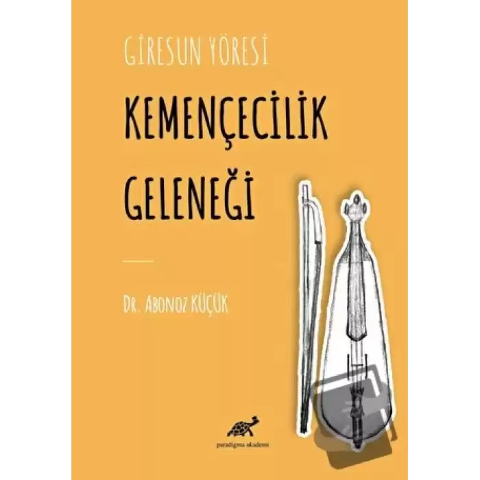 Giresun Yöresi Kemençecilik Geleneği (Ciltli)