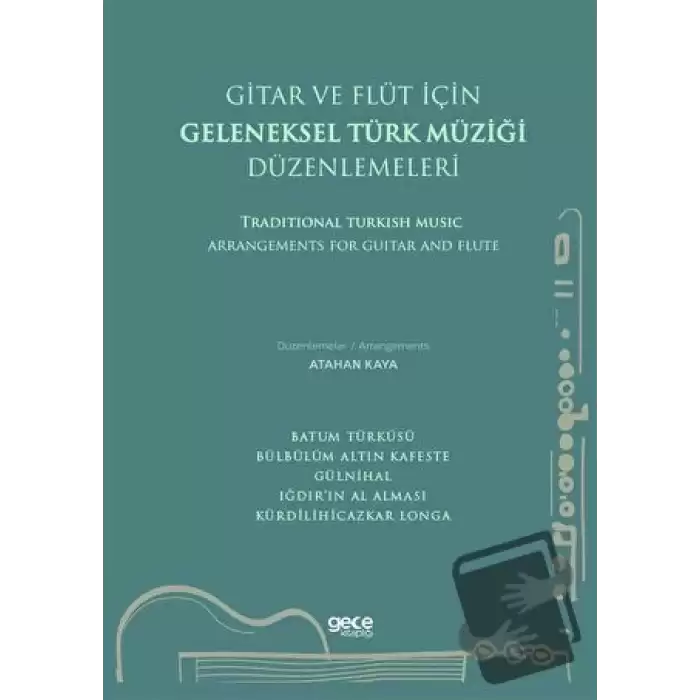 Gitar ve Flüt Için Geleneksel Türk Müziği Düzenlemeleri