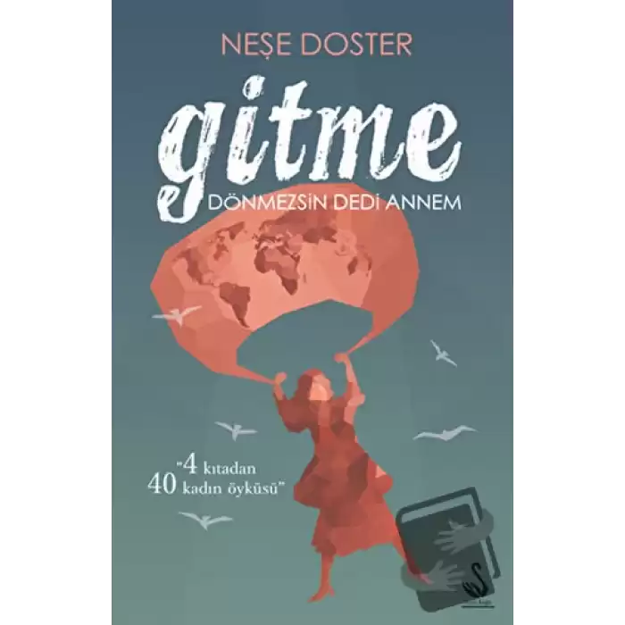 Gitme Dönmezsin Dedi Annem