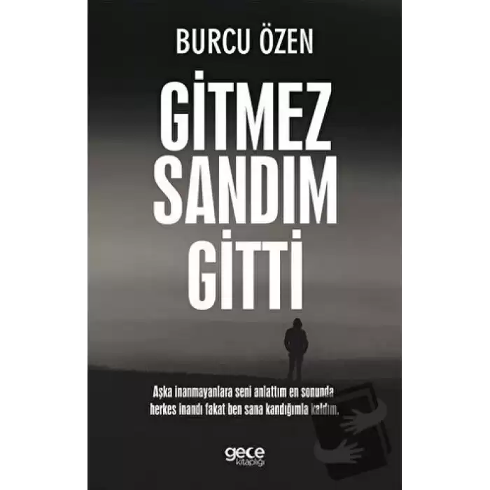 Gitmez Sandım Gitti