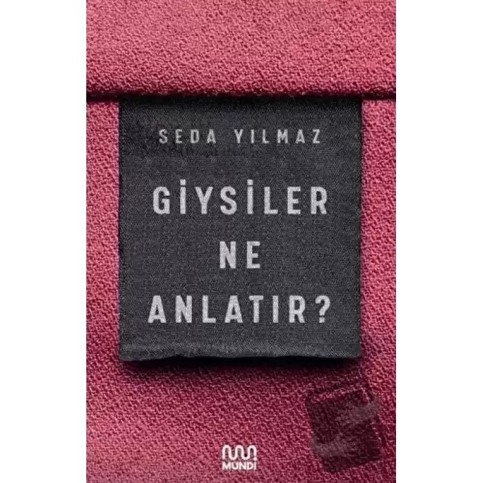 Giysiler Ne Anlatır?