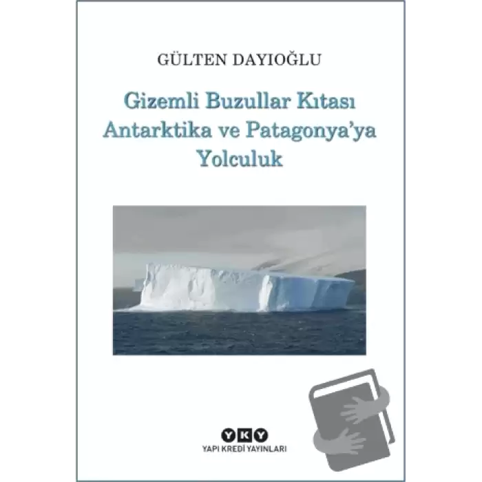 Gizemli Buzullar Kıtası Antarktika ve Patagonyaya Yolculuk