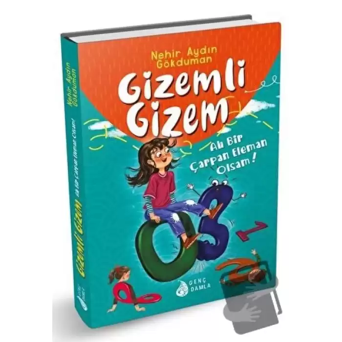 Gizemli Gizem Ah Bir Çarpan Eleman Olsam (Ciltli)