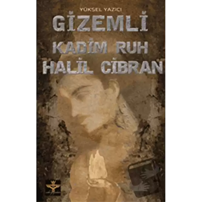 Gizemli Kadim Ruh Halil Cibran