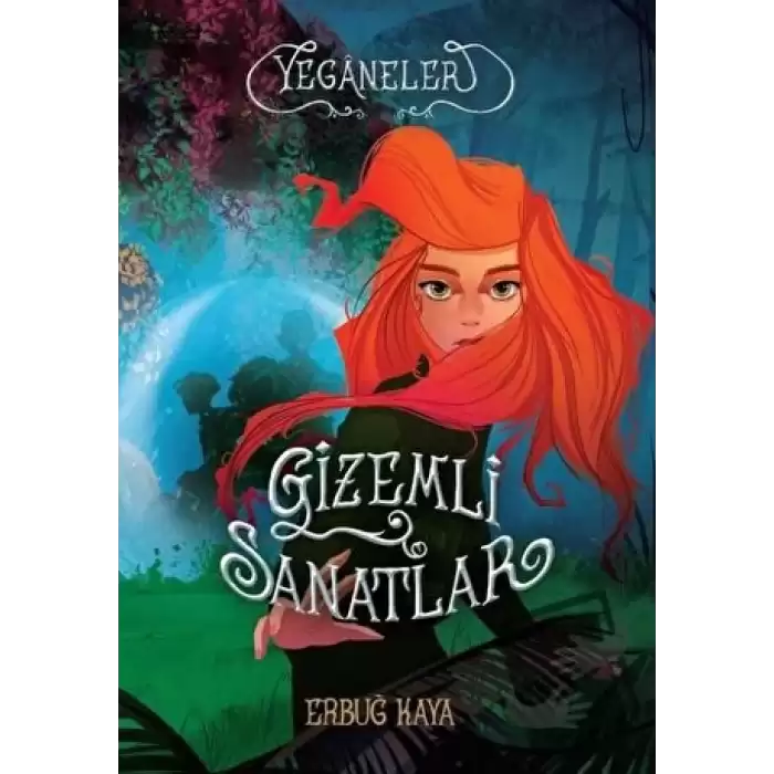 Gizemli Sanatlar - Yeganeler