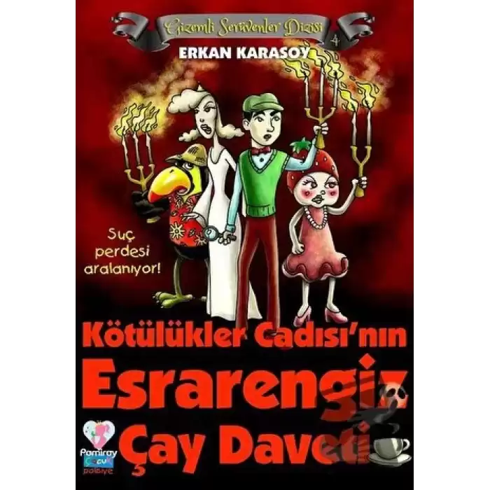 Gizemli Serüvenler Dizisi 4 - Kötülükler Cadısının Esrarengiz Çay Daveti