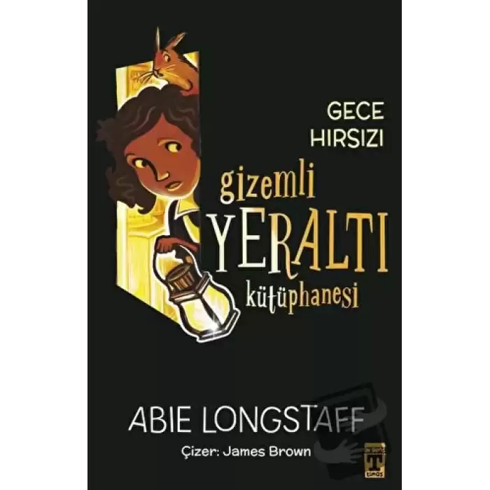 Gizemli Yeraltı Kütüphanesi 3 - Gece Hırsızı