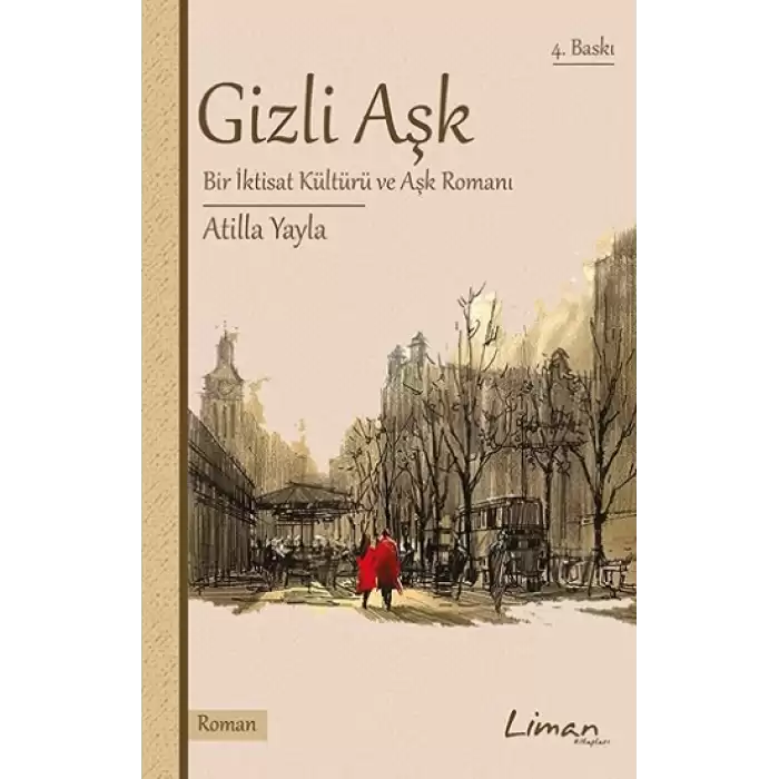 Gizli Aşk Bir İktisat Kültürü ve Aşk Romanı