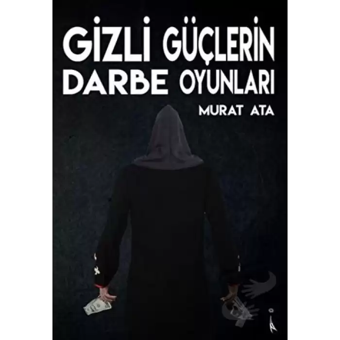 Gizli Güçlerin Darbe Oyunları