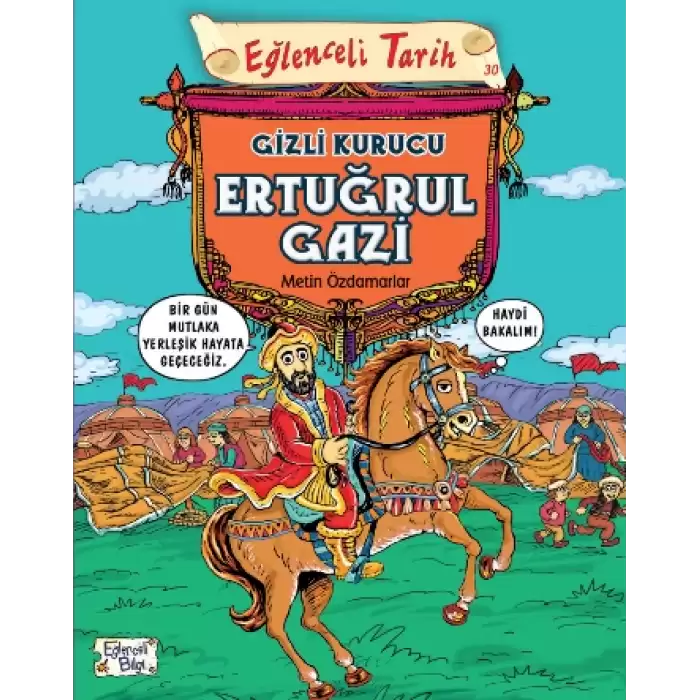 Gizli Kurucu Ertuğrul Gazi - Eğlenceli Tarih