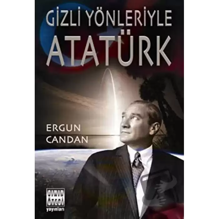 Gizli Yönleriyle Atatürk