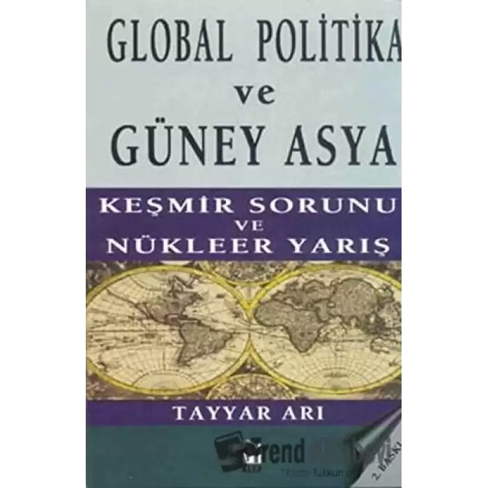 Global Politika ve Güney Asya Keşmir Sorunu ve Nükleer Yarış