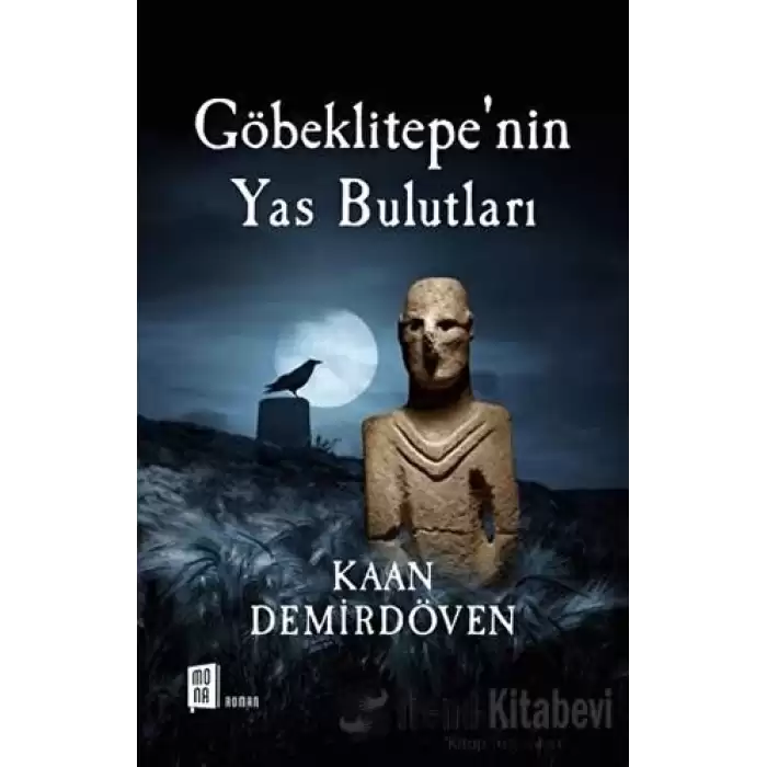 Göbeklitepe’nin Yas Bulutları