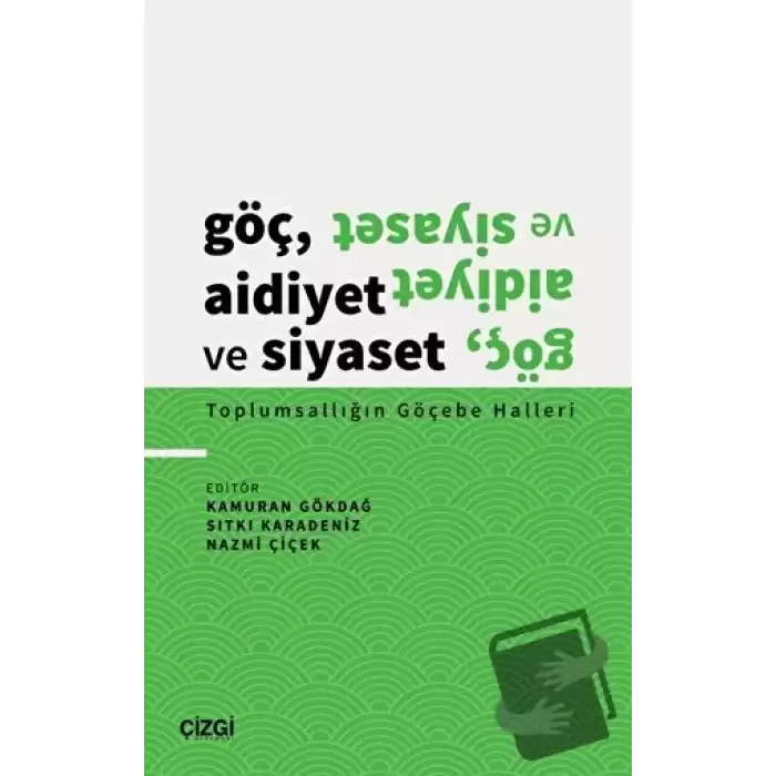 Göç, Aidiyet ve Siyaset - Toplumsallığın Göçebe Halleri