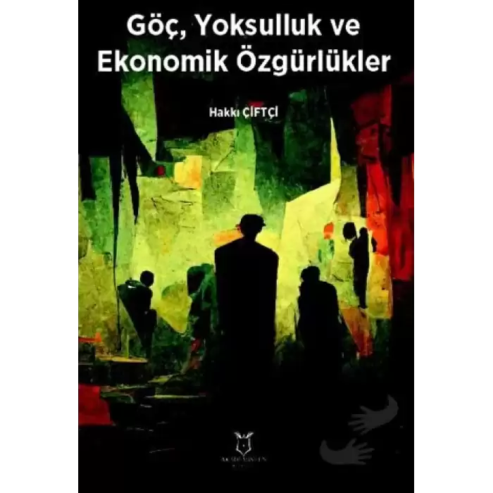 Göç, Yoksulluk ve Ekonomik Özgürlükler