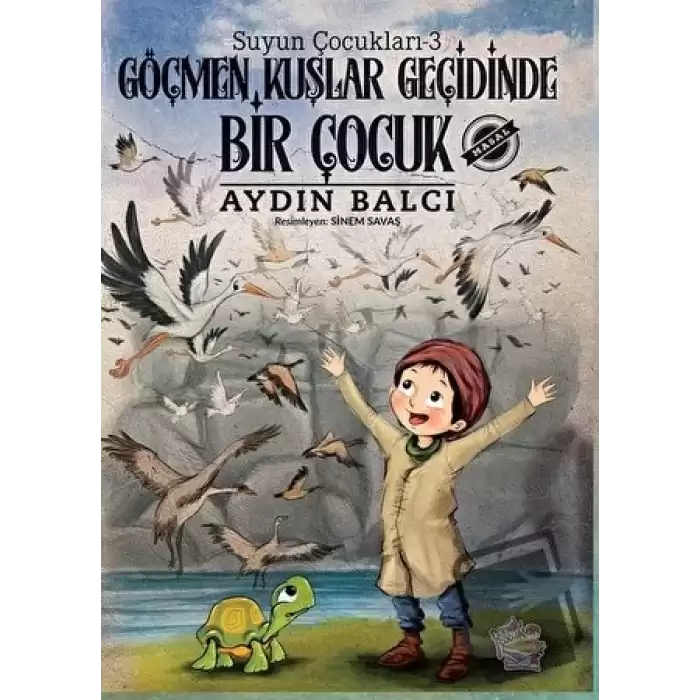 Göçmen Kuşlar Geçidinde Bir Çocuk - Suyun Çocukları 3