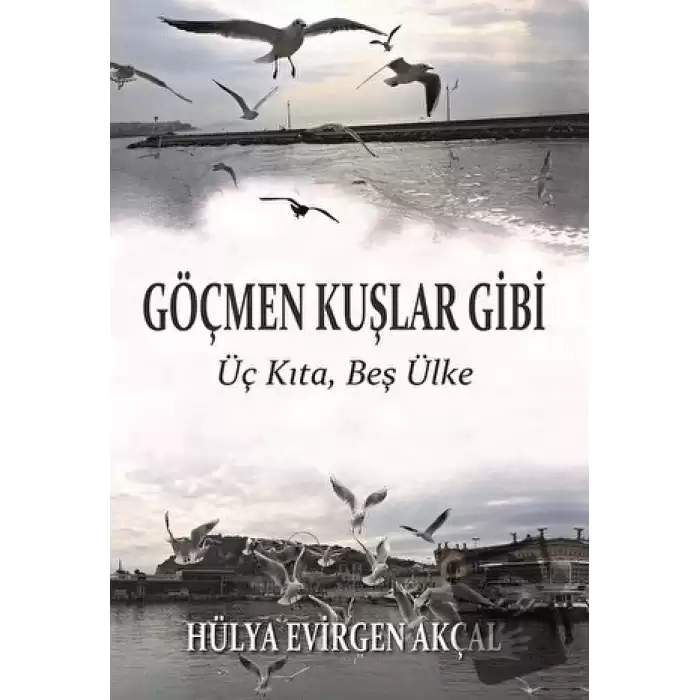 Göçmen Kuşlar Gibi