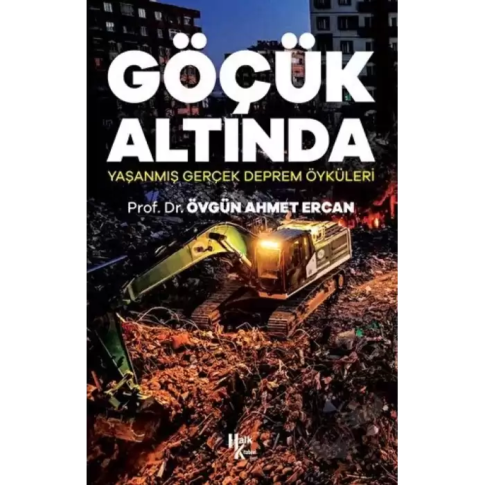 Göçük Altında - Yaşanmış Gerçek Deprem Öyküleri