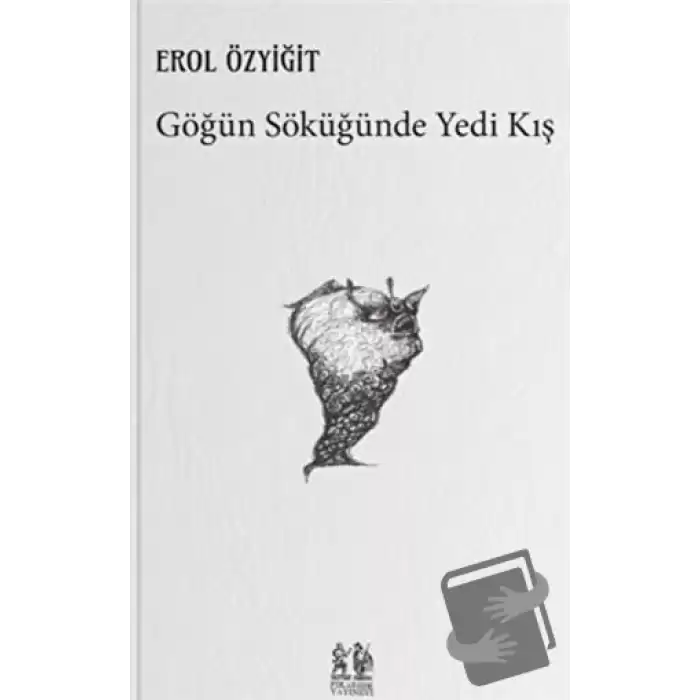 Göğün Söküğünde Yedi Kış