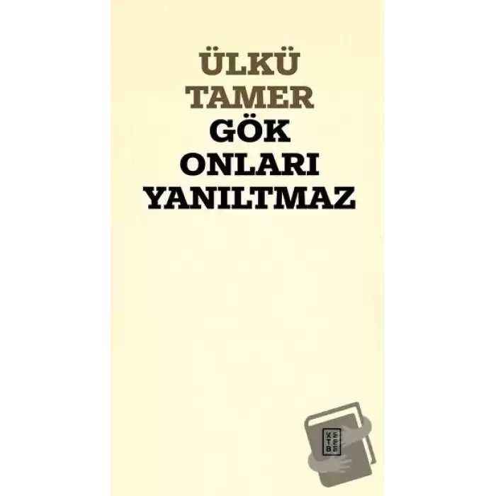 Gök Onları Yanıltmaz