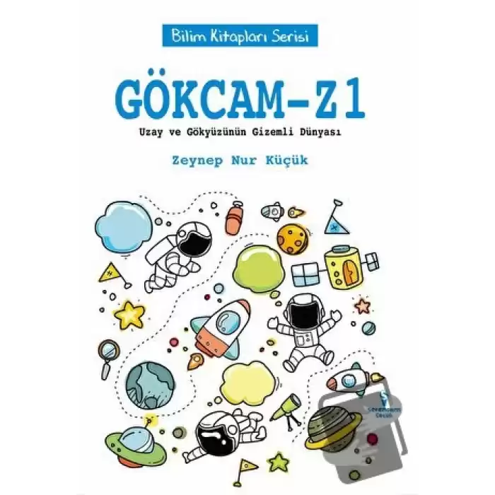 Gökcam-Z1 / Uzay ve Gökyüzünün Gizemli Dünyası