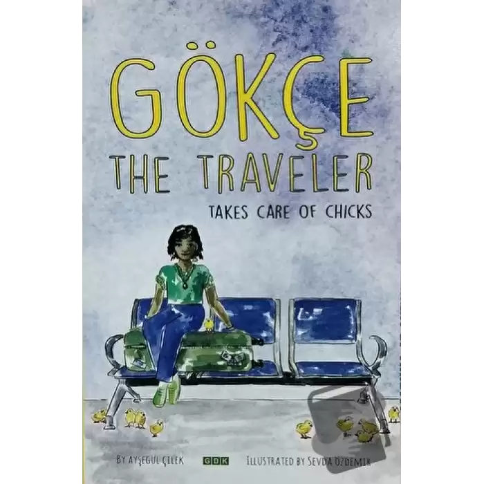 Gökçe The Traveler - Takes Care of Chicks