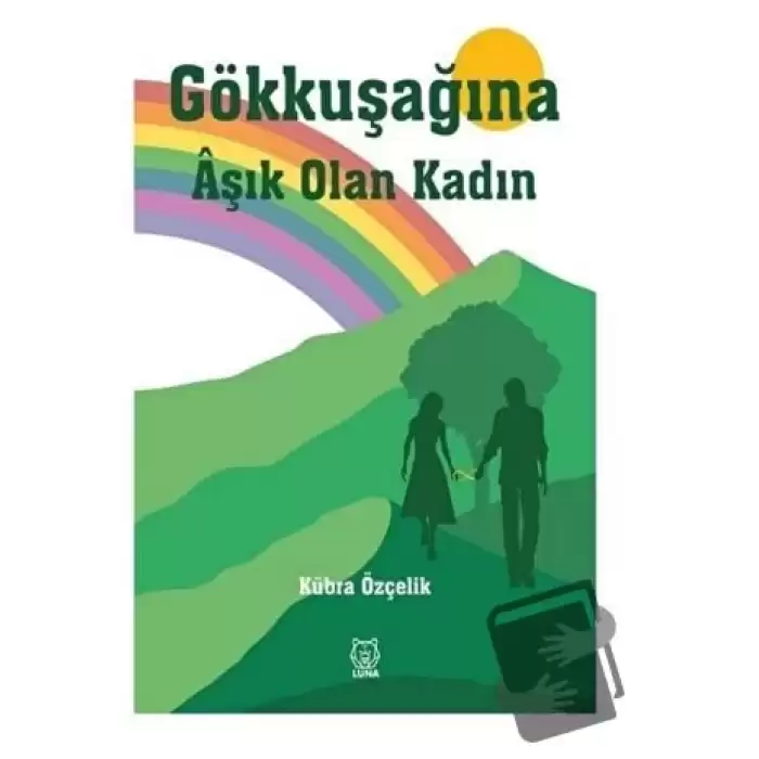 Gökkuşağına Aşık Olan Kadın