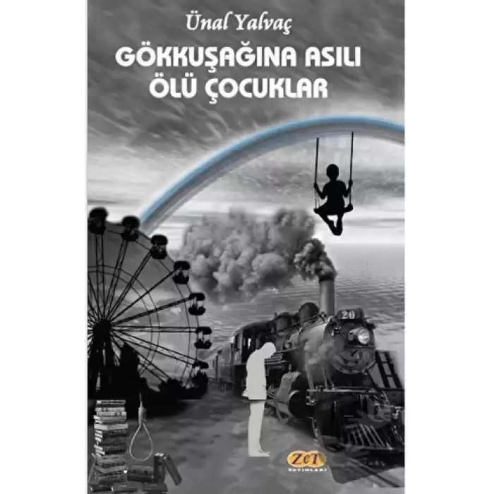 Gökkuşağına Asılı Ölü Çocuklar