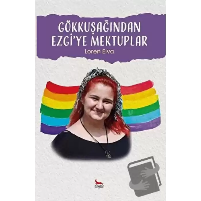 Gökkuşağından Ezgi’ye Mektuplar