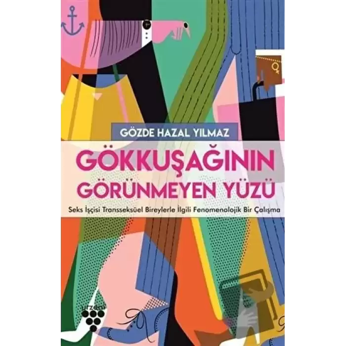 Gökkuşağının Görünmeyen Yüzü