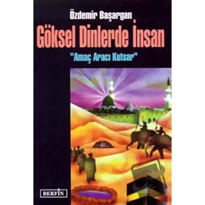 Göksel Dinlerde İnsan