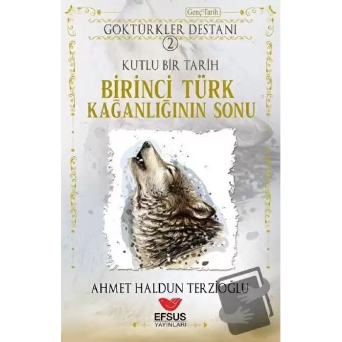 Göktürkler Destanı 2: Kutlu Bir Tarih - Birinci Türk Kağanlığının Sonu