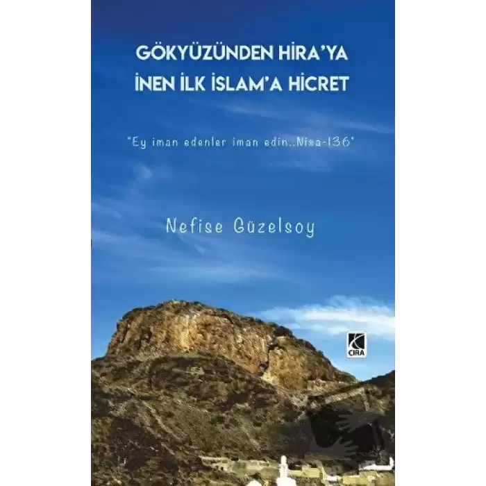 Gökyüzünden Hira’ya İnen İlk İslam’a Hicret