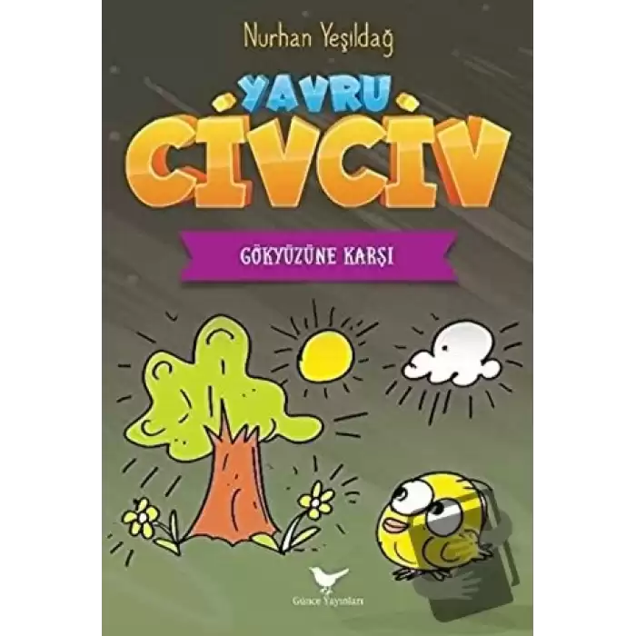 Gökyüzüne Karşı - Yavru Civciv